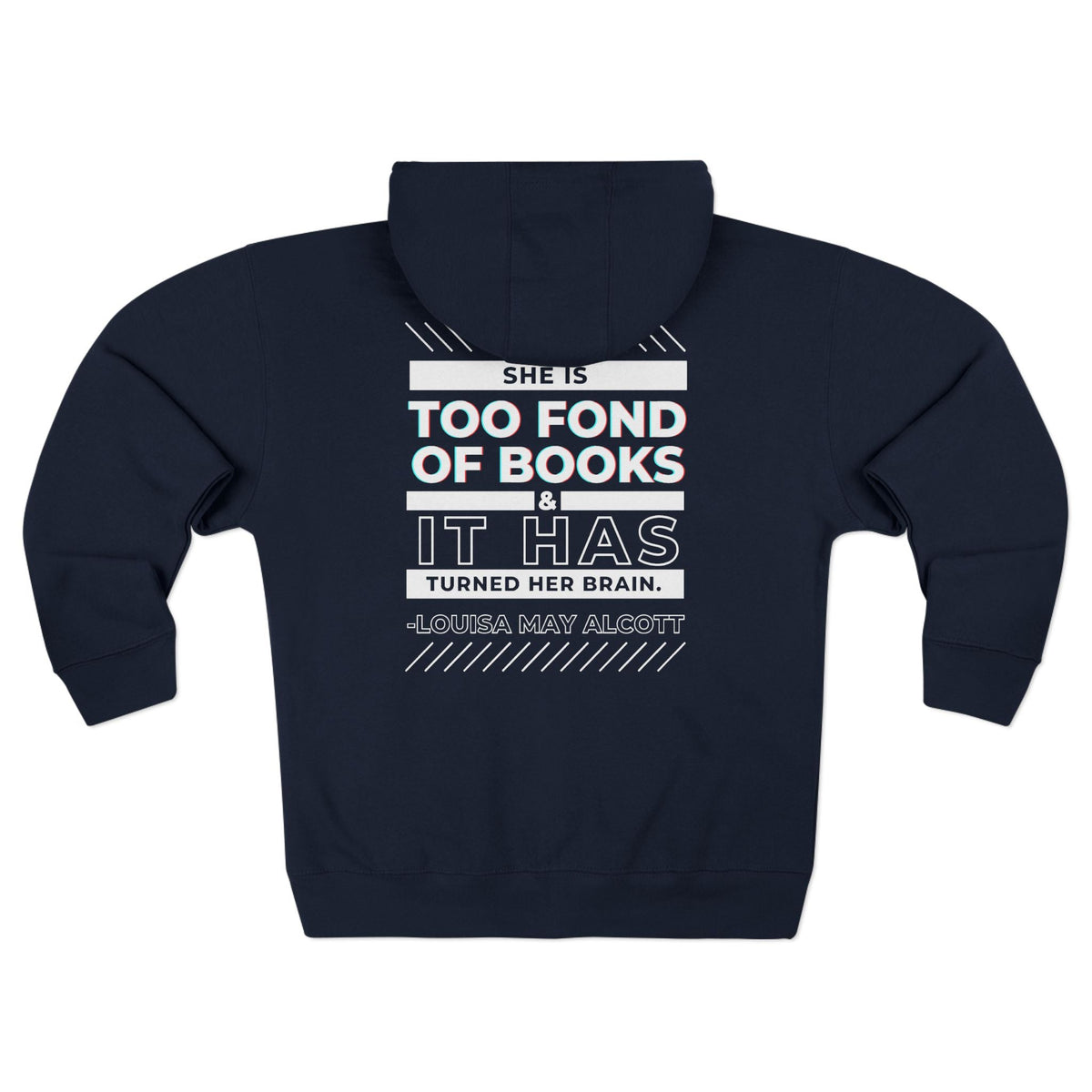 Louisa May Alcott Quote Full Zip Hoodie