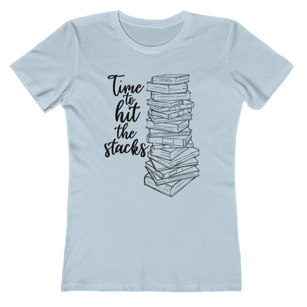 Time to Hit the Stacks Women's Tee