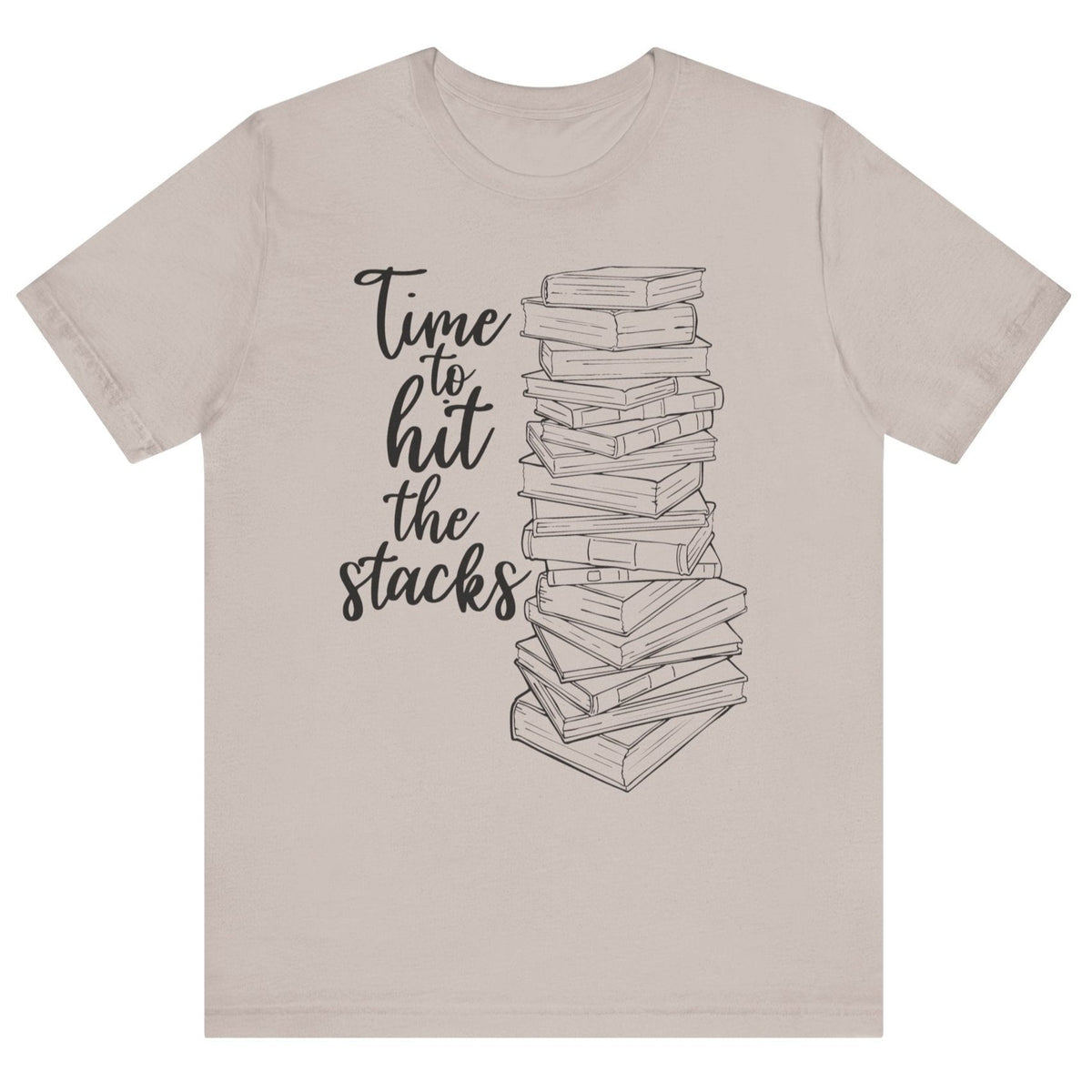 Time to Hit the Stacks Unisex Tee