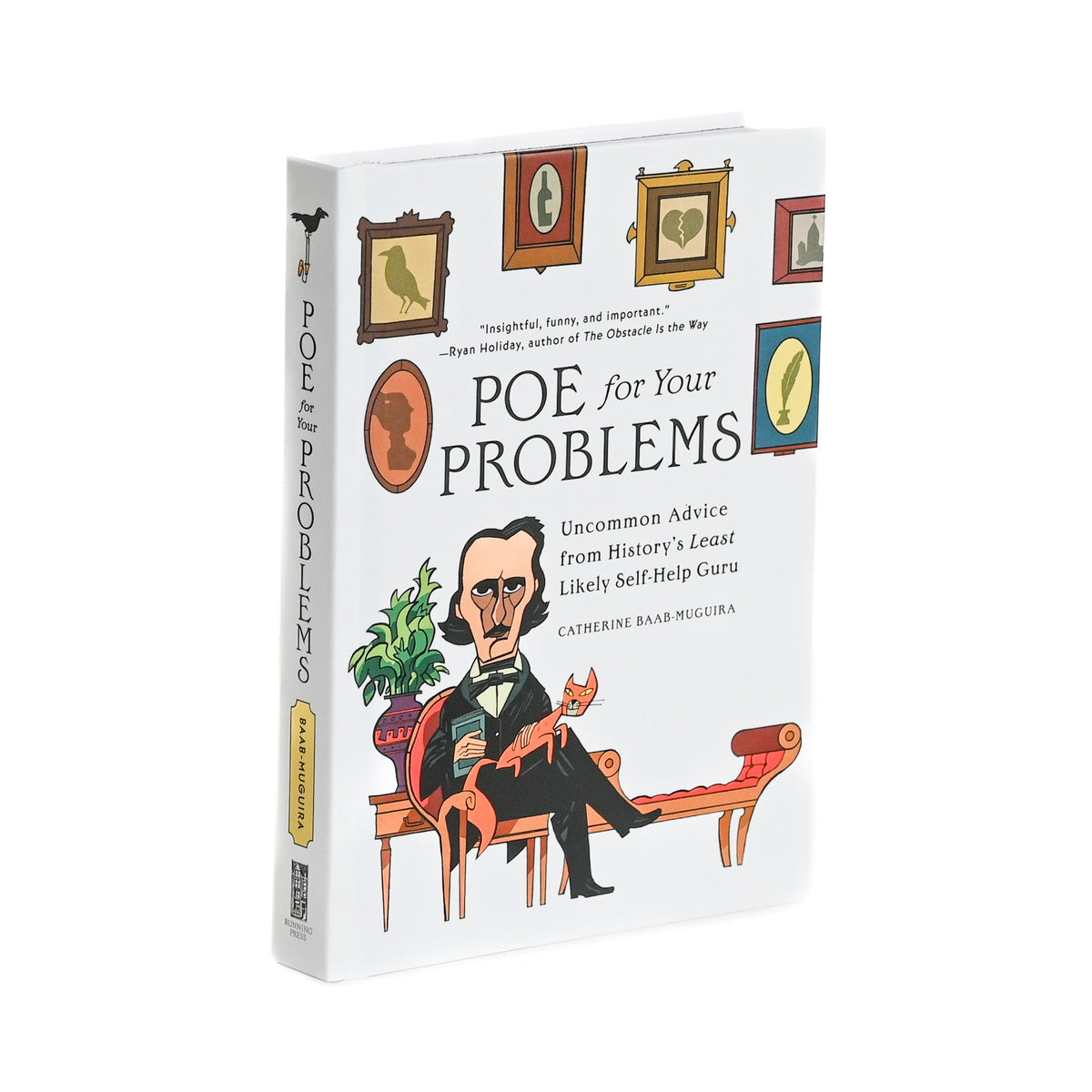 Poe for Your Problems: Uncommon Advice from History's Least Likely Self-Help Guru
