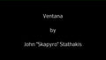 Ventana by John "Skapyro" Stathakis